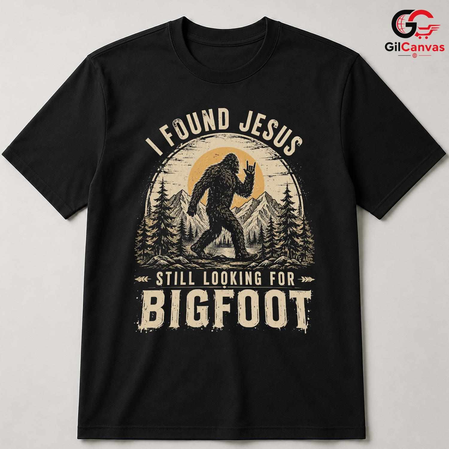 Bigfoot Found Jesus T-Shirt Nature Lover Outdoor Adventure Unisex Tee Gift