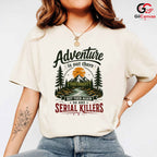 Fun Adventure Themed T-Shirt Outdoor Nature Lover Unisex Holiday Gift Tee