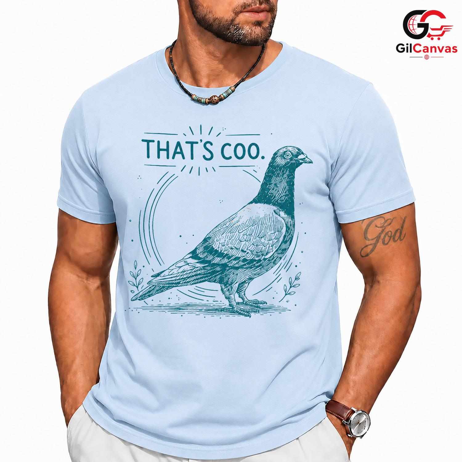 Thats Coo Funny Pigeon T-Shirt Men Women Bird Lover Nature Design Humorous Shirt