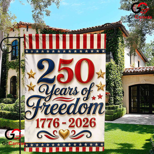 250 Years Of Freedom Garden Flag 1776-2026 Anniversary Patriotic Yard Banner