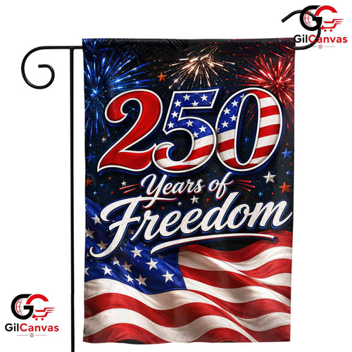 250 Years Of Freedom Garden Flag July 4th Fireworks Semiquincentennial Decor