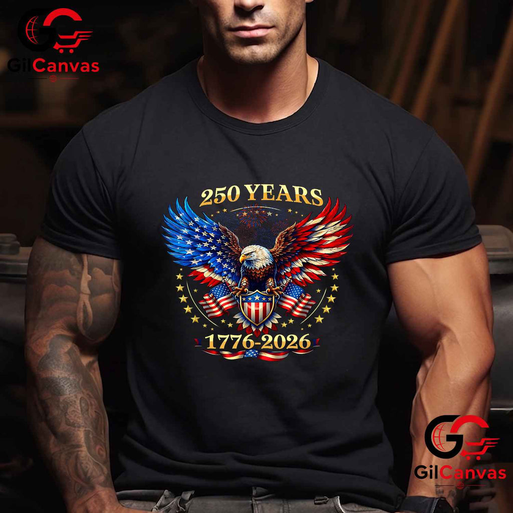 4th July Independence Day USA 250 Years Anniversary Unisex American Gift T-Shirt