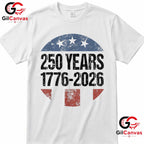 American Flag 250th Anniversary USA 4th of July 250 Years Unisex Men Women T-Shirt