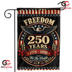 Freedom 250 Years Garden Flag We The People Patriotic Semiquincentennial