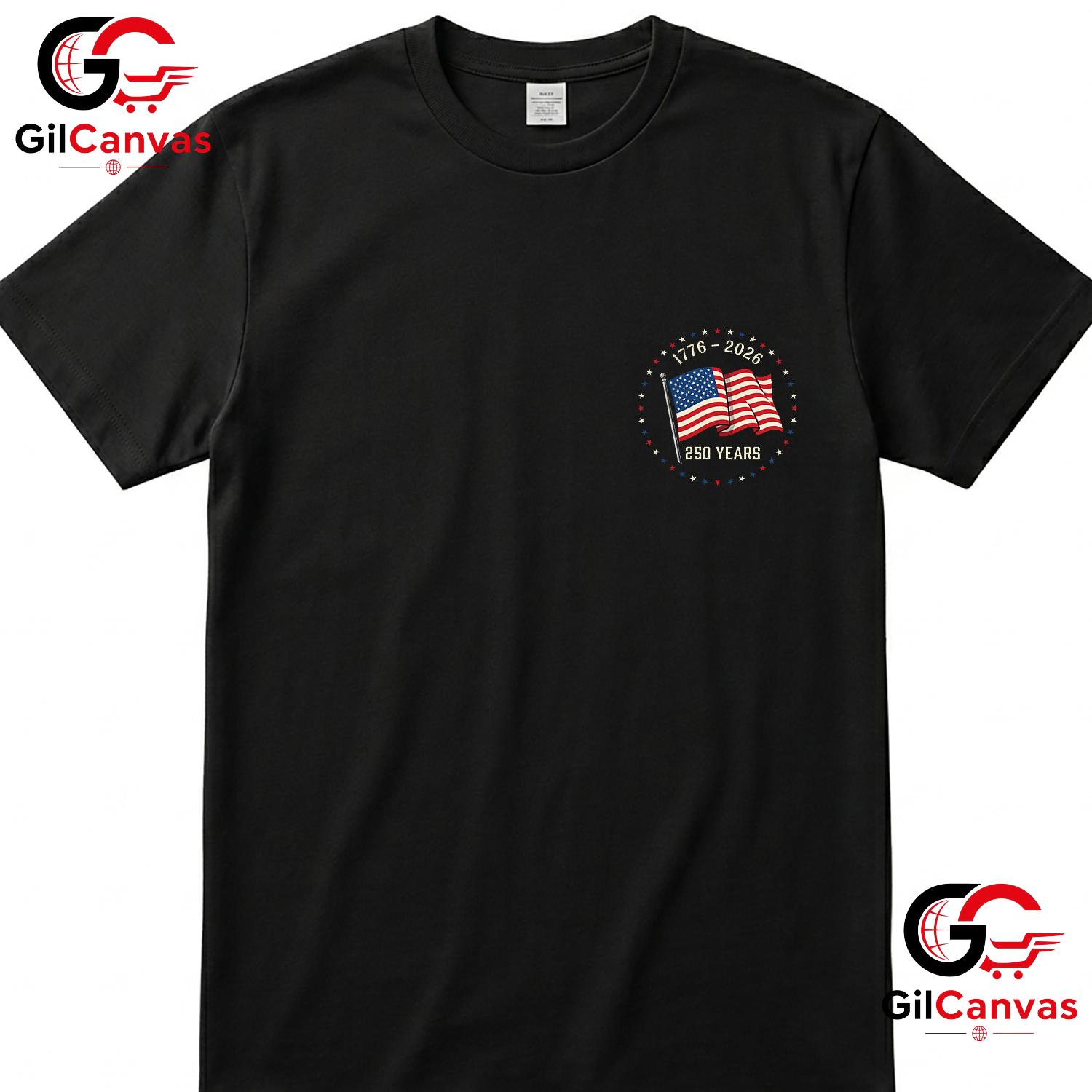 July 4th 250 Years Anniversary Front Back Design Unisex Adult Freedom Gift T-Shirt