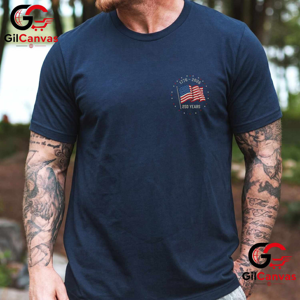 July 4th 250 Years Anniversary Front Back Design Unisex Adult Freedom Gift T-Shirt