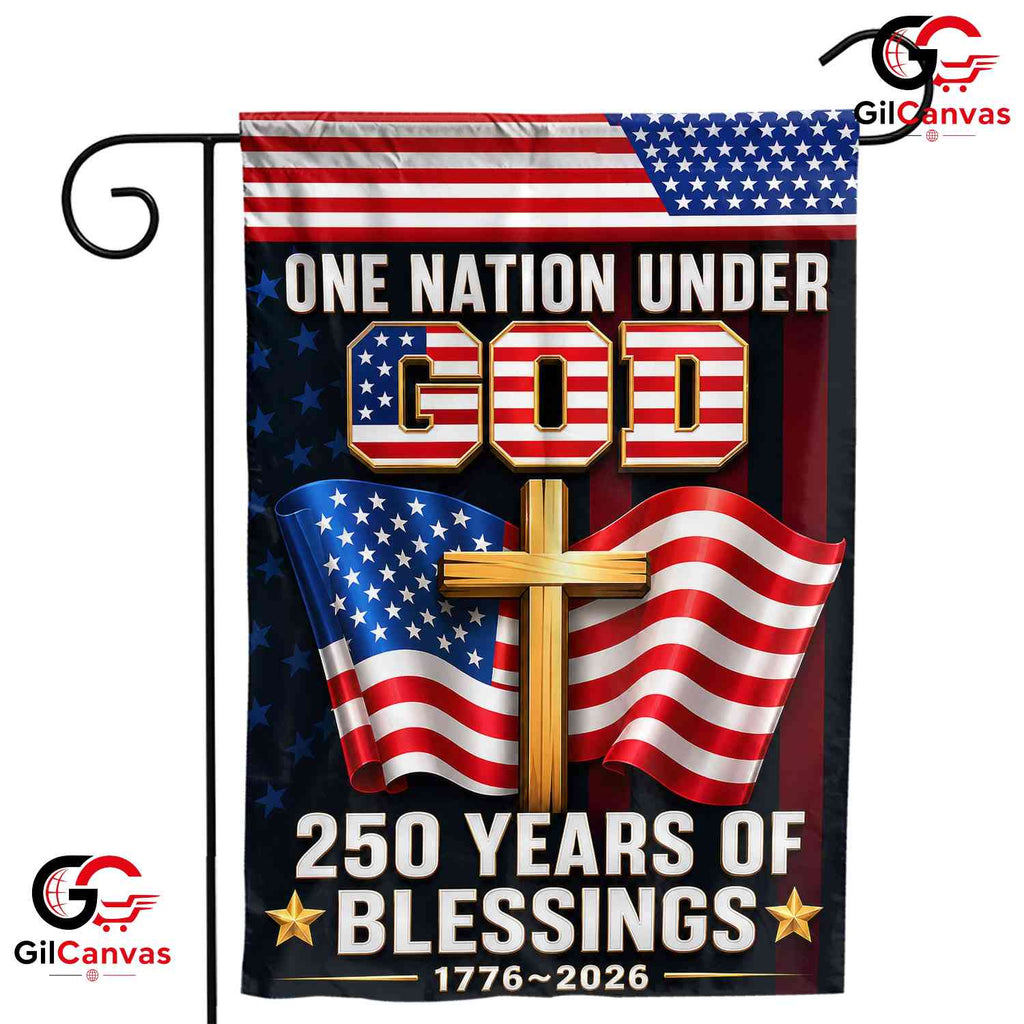 One Nation Under God Garden Flag 250 Years Of Blessings Christian Banner